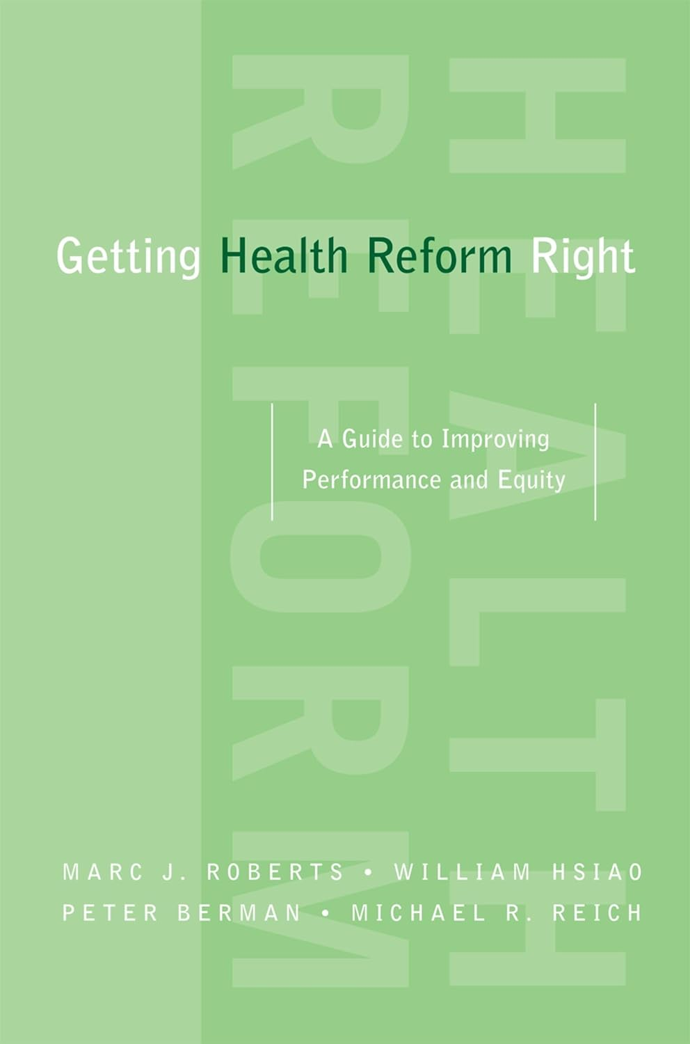 Getting Health Reform Right: a Guide to Improving Performance and Equity image number 1