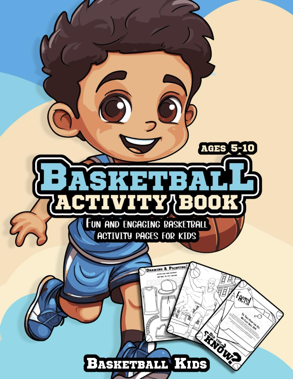 Basketball Activity Book: Fun and Engaging Basketball Activity Pages for Kids Aged 5-10. Coloring, Mazes, Quotes, Spot Differences, Word Search and Much More! image number 1