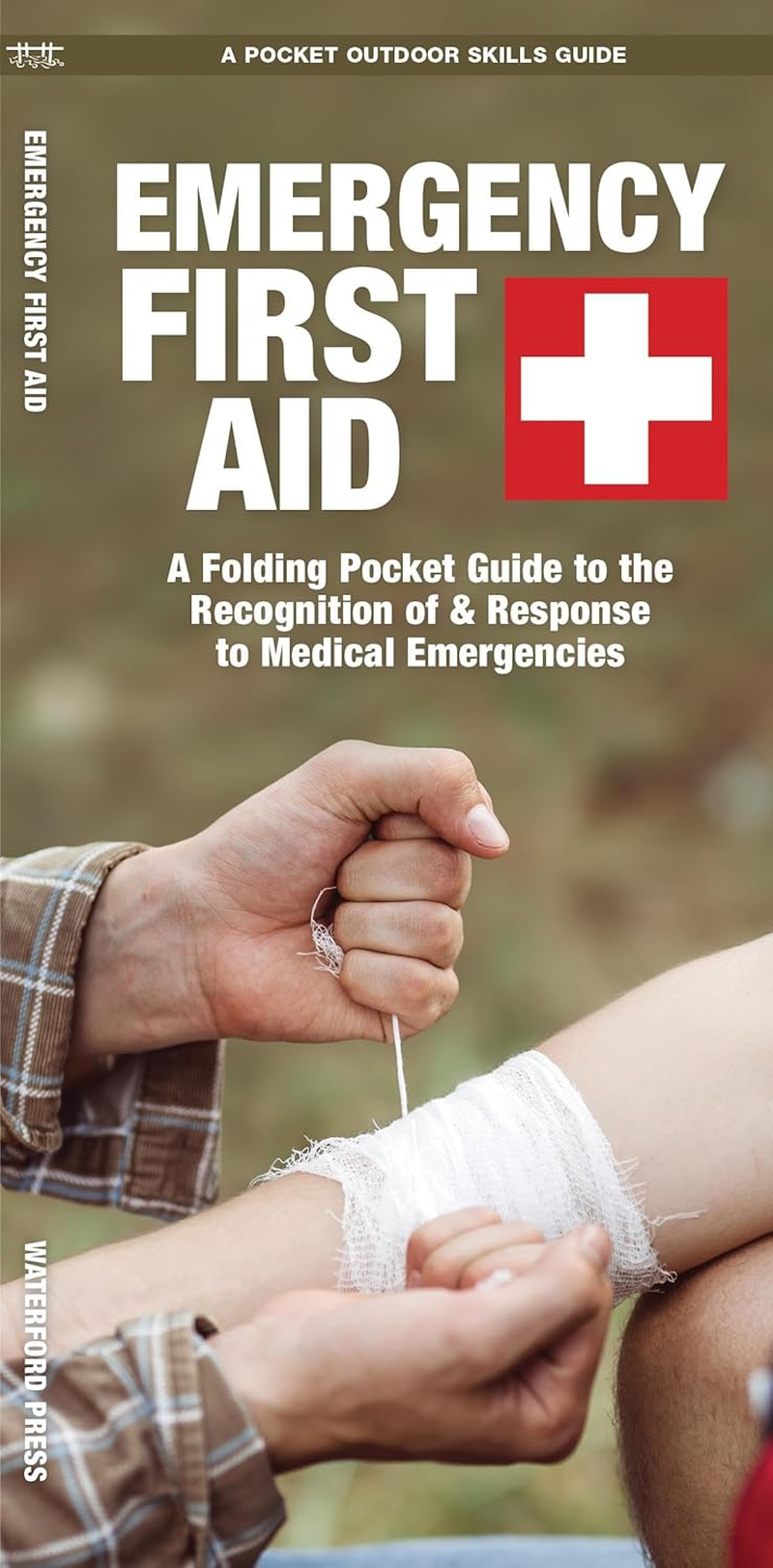 Emergency First Aid, 3Rd Ed: a Folding Pocket Guide to the Recognition of & Response to Medical Emergencies