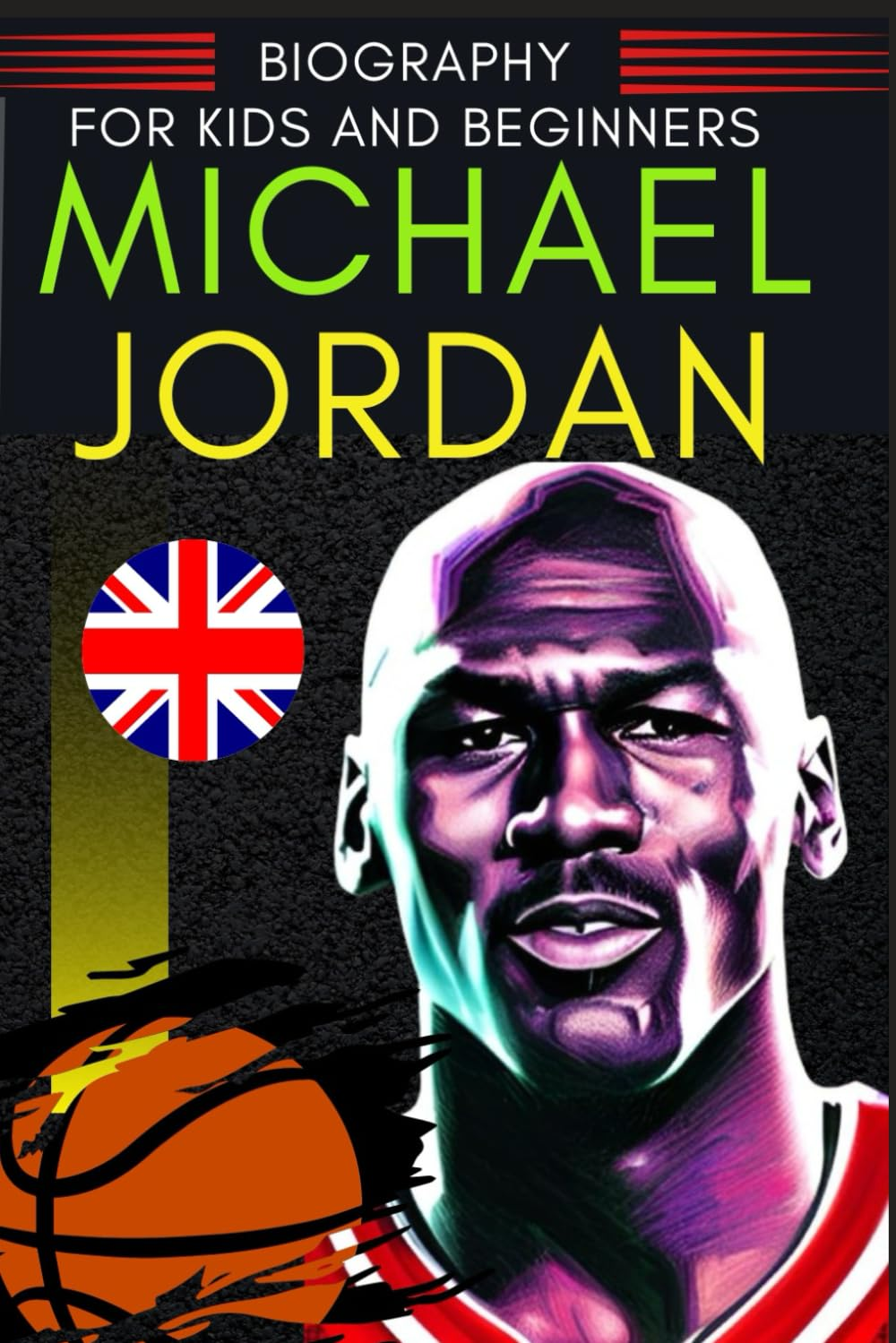 Michael Jordan: Biography for Kids and Beginners image number 1