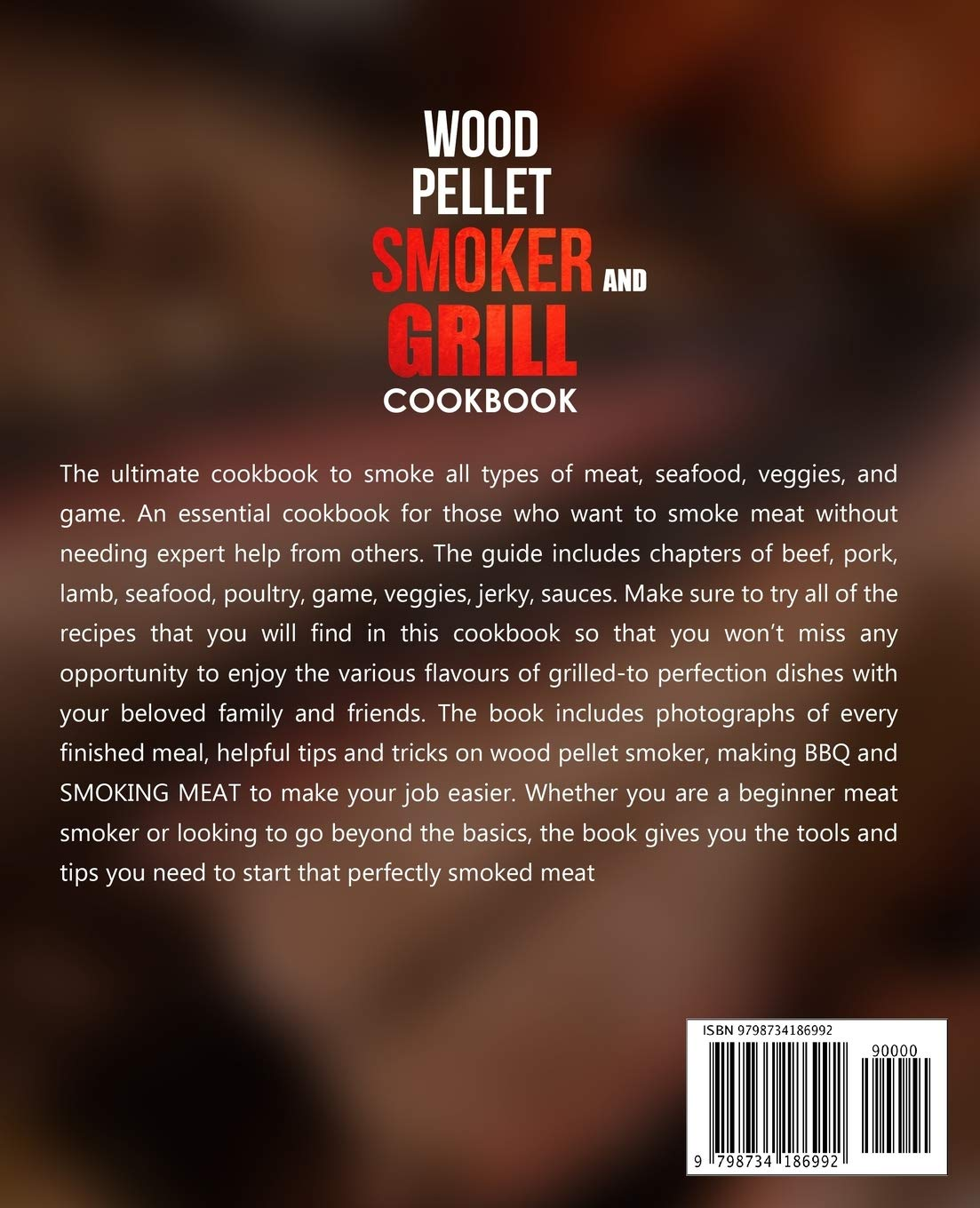 Wood Pellet Smoker and Grill Cookbook: for Smoked Meat Lovers, Include Recipes for Smoking Meat, Fish, Game, and Veggies image number 1