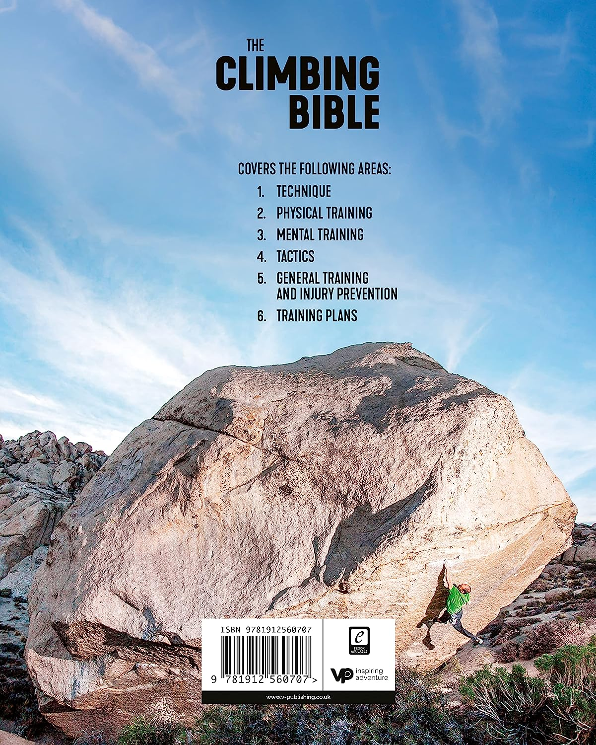 The Climbing Bible: Technical, Physical and Mental Training for Rock Climbing: 1