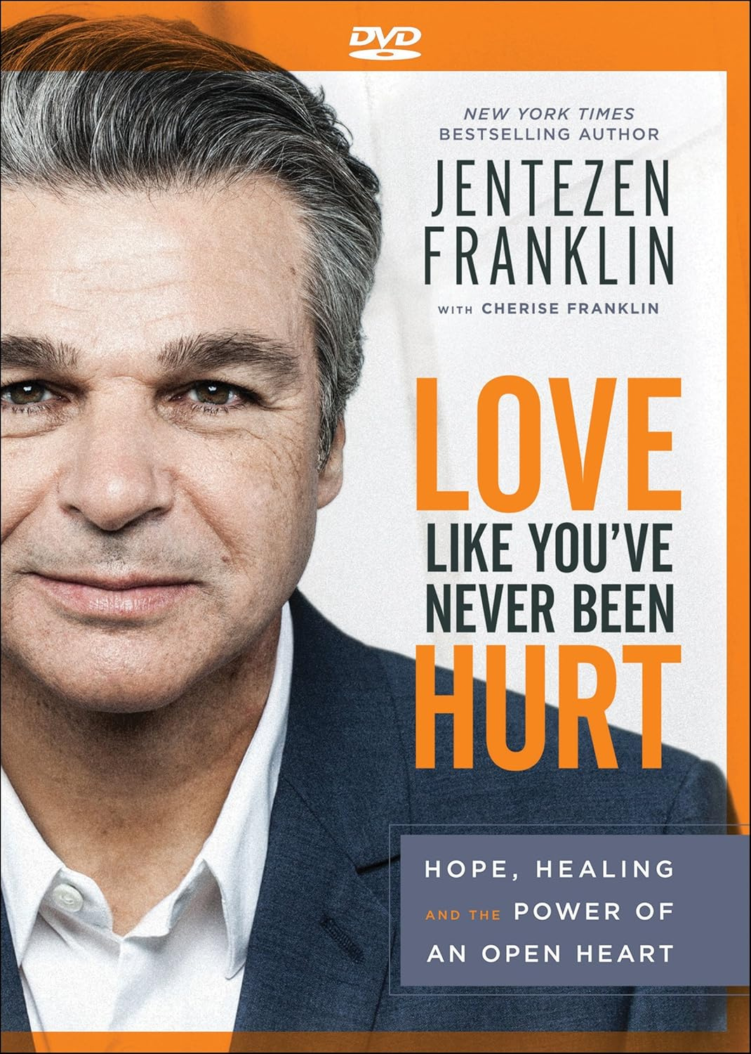 Love like You'Ve Never Been Hurt: Hope, Healing and the Power of an Open Heart