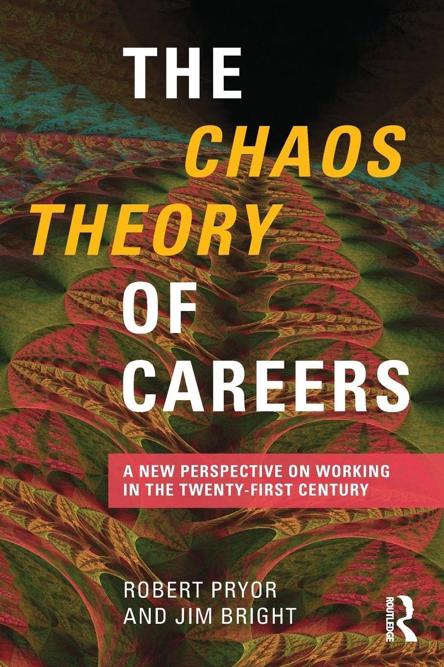 The Chaos Theory of Careers: a New Perspective on Working in the Twenty-First Century