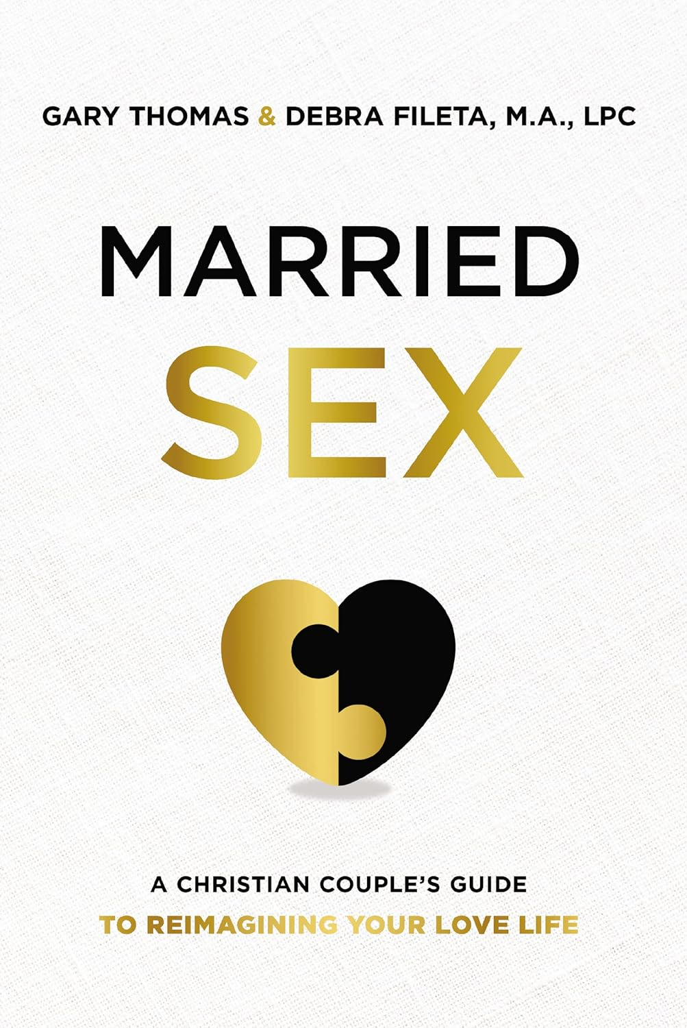 MARRIED SEX ITPE: a Christian Couple'S Guide to Reimagining Your Love Life