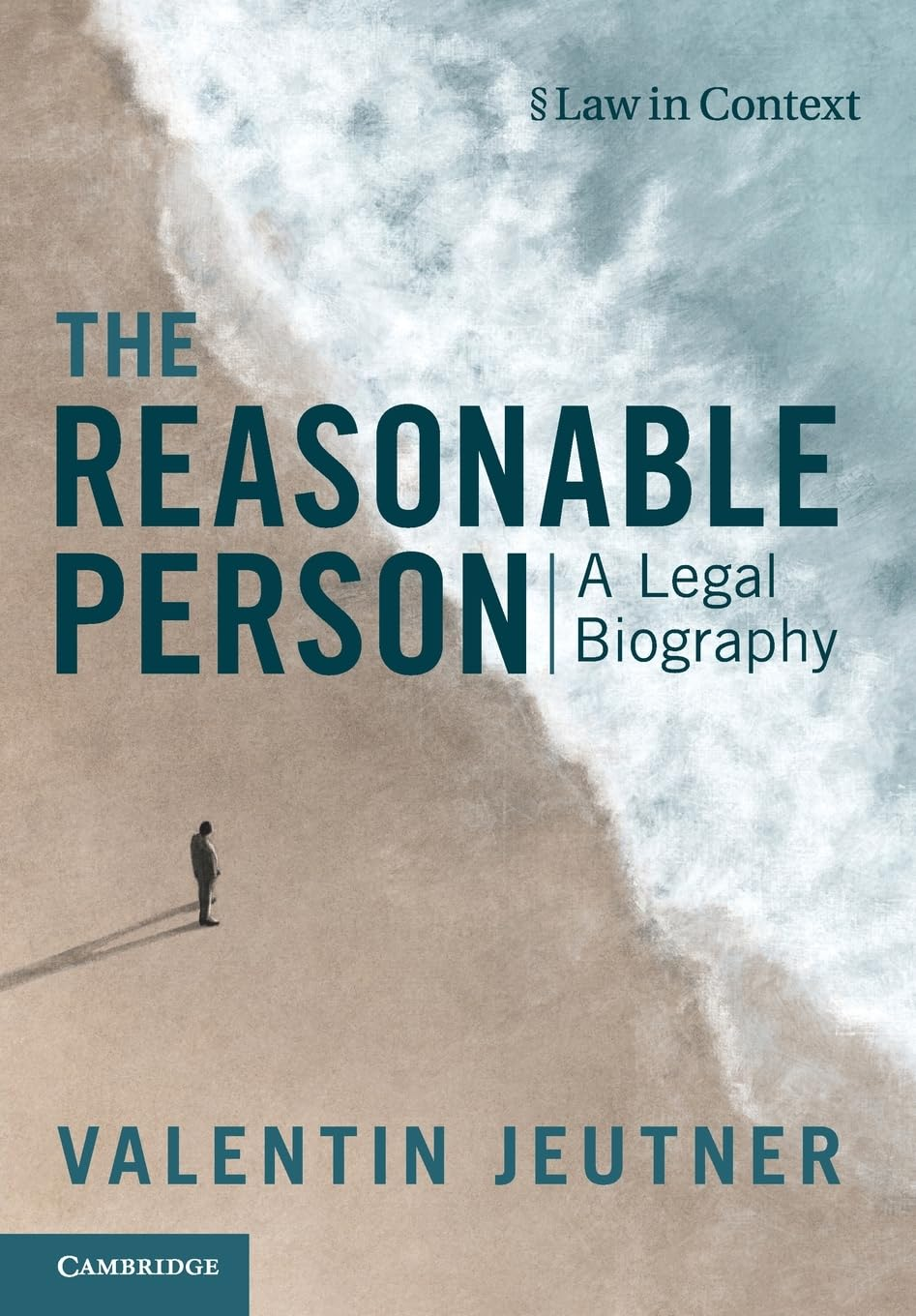 The Reasonable Person: a Legal Biography