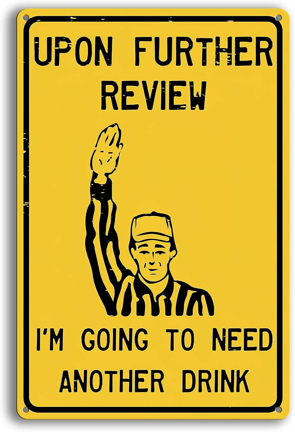 Upon Further Review I'M Going to Need Another Funny Tin Sign Man Cave Garage Home Sports Bar Pub Decor（12 X 8 Inches）Tin Signs (A) image number 2