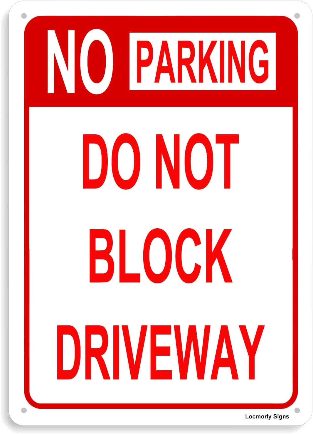 Aluminum Sign, No Parking Sign Do Not Block Driveway Sign, 8X12 Inch, Metal Sign for Outdoor Use