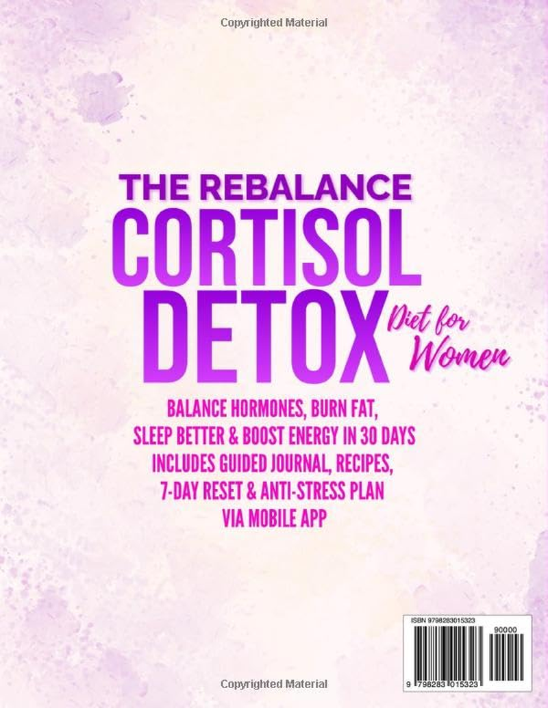 The Rebalance Cortisol Detox Diet for Women: Balance Hormones, Burn Fat, Sleep Better & Boost Energy in 30 Days &ndash; Includes Guided Journal, Recipes, 7-Day Reset & Anti-Stress Plan via Mobile App image number 1