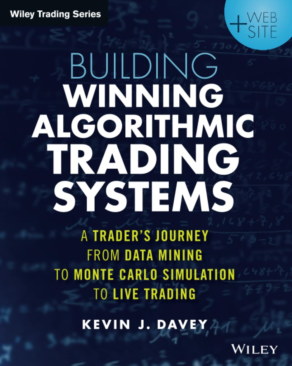 Building Winning Algorithmic Trading Systems, + Website: a Trader'S Journey from Data Mining to Monte Carlo Simulation to Live Trading image number 1