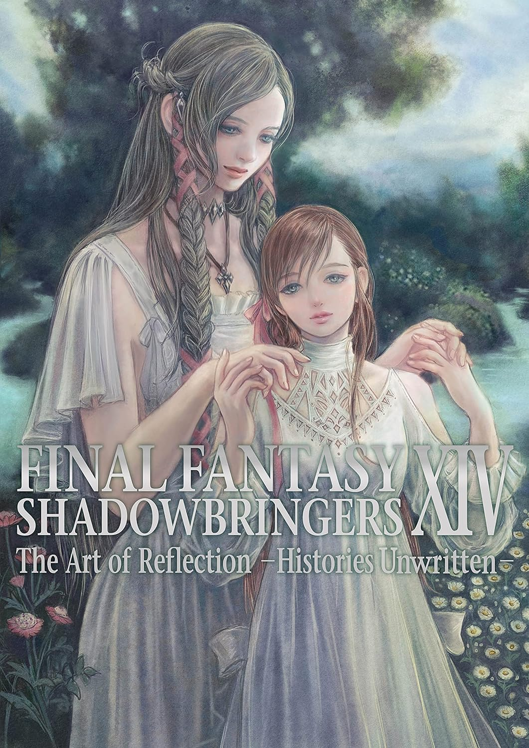 Final Fantasy XIV: Shadowbringers -- the Art of Reflection -Histories Unwritten-: Shadowbringers -- the Art of Reflection -Histories Unwritten-
