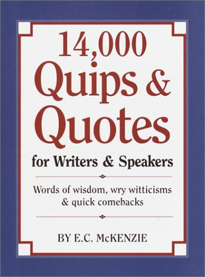Quips and Quotes