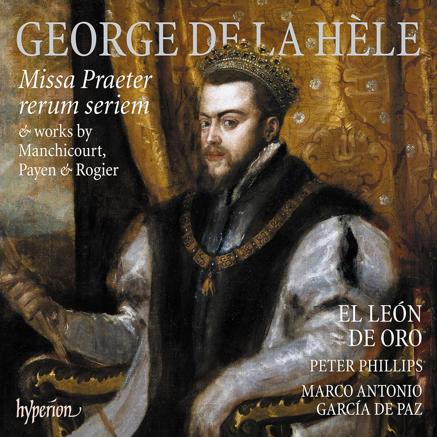 La Hle: Missa Praeter Rerum Seriem & Works by Manchicourt, Payen & Rogier