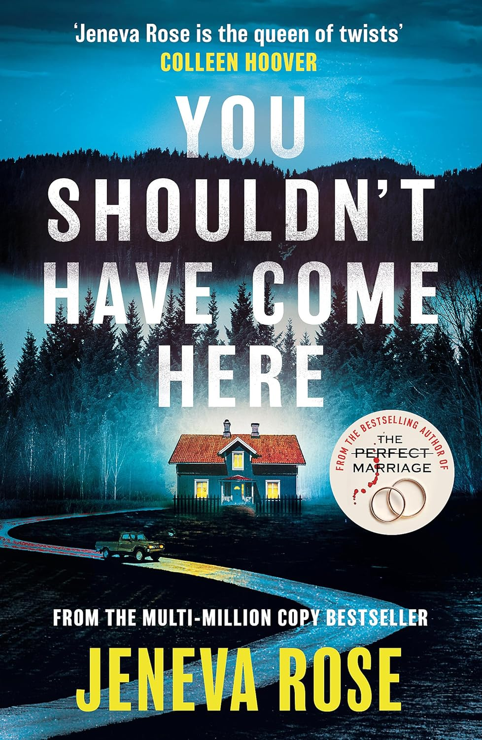 You Shouldn'T Have Come Here: an Absolutely Gripping Thriller from the Queen of Twists