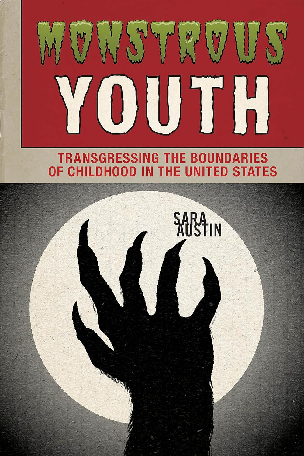 Monstrous Youth: Transgressing the Boundaries of Childhood in the United States image number 2