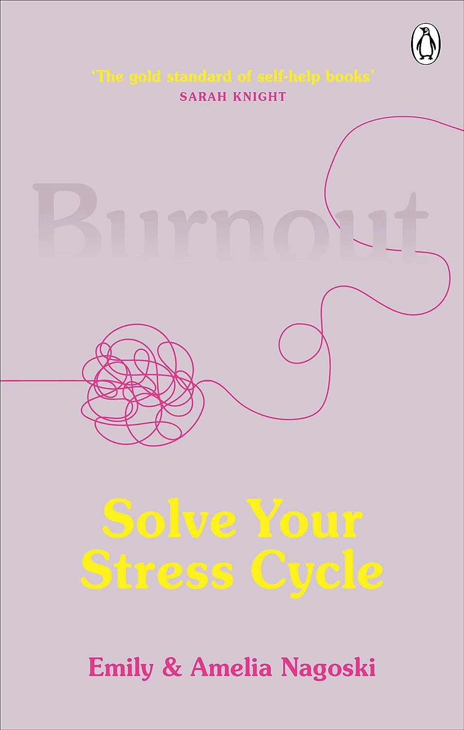 Burnout: the Secret to Solving the Stress Cycle