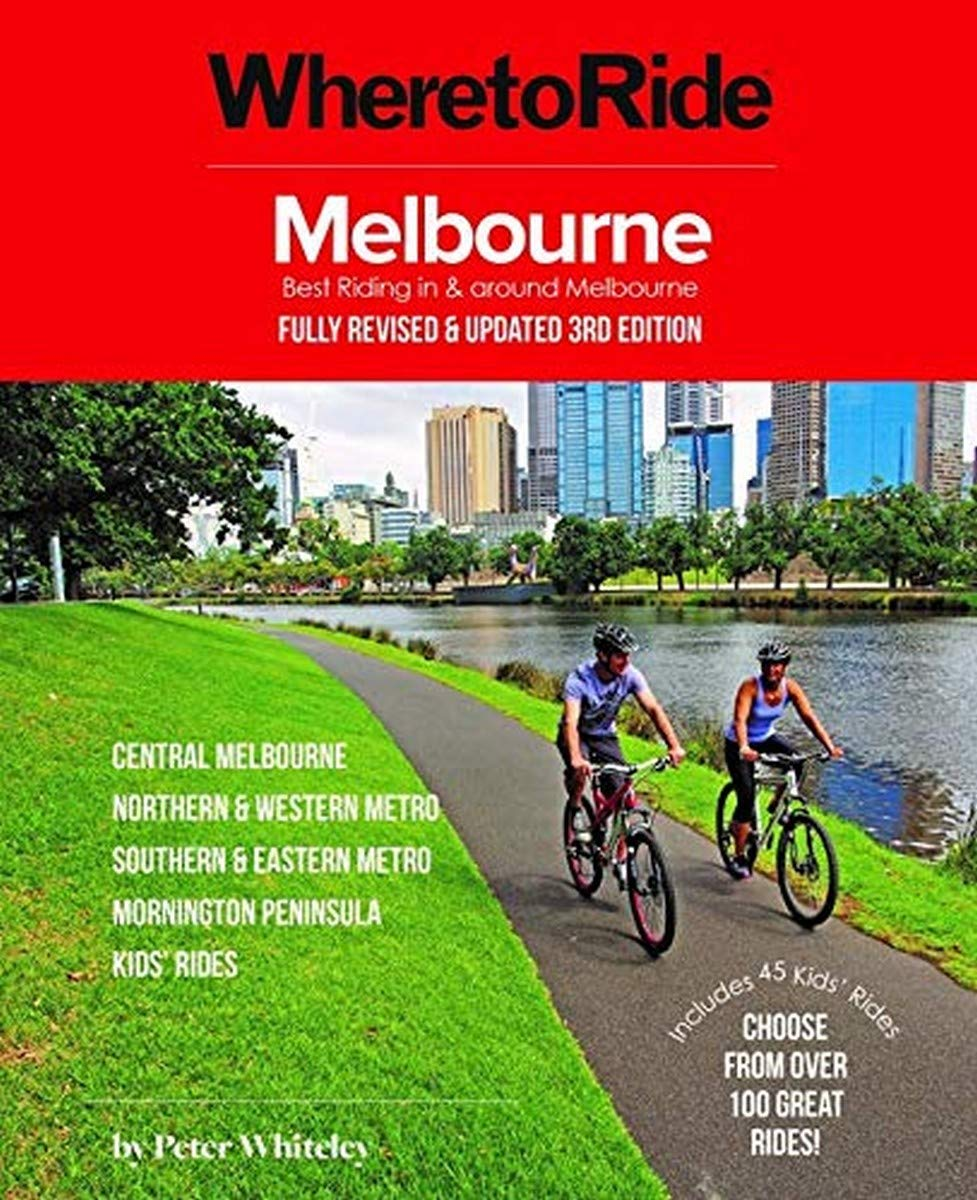Where to Ride: Melbourne 3/E: Best Riding in and around Melbourne