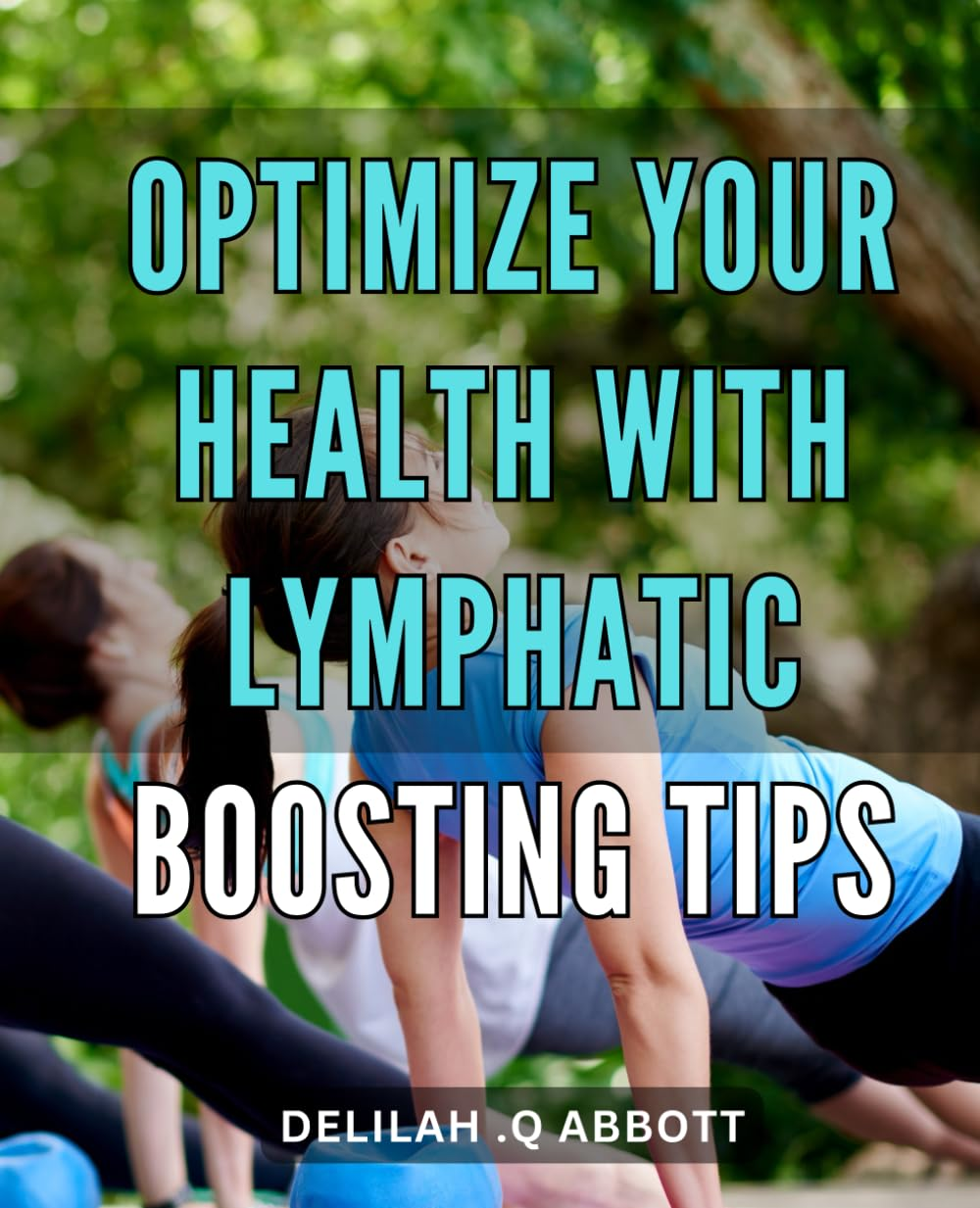 Optimize Your Health with Lymphatic Boosting Tips.: Unlock Optimal Wellness with Proven Lymph System Boosters: Expert Guidance for Enhanced Vitality. image number 1
