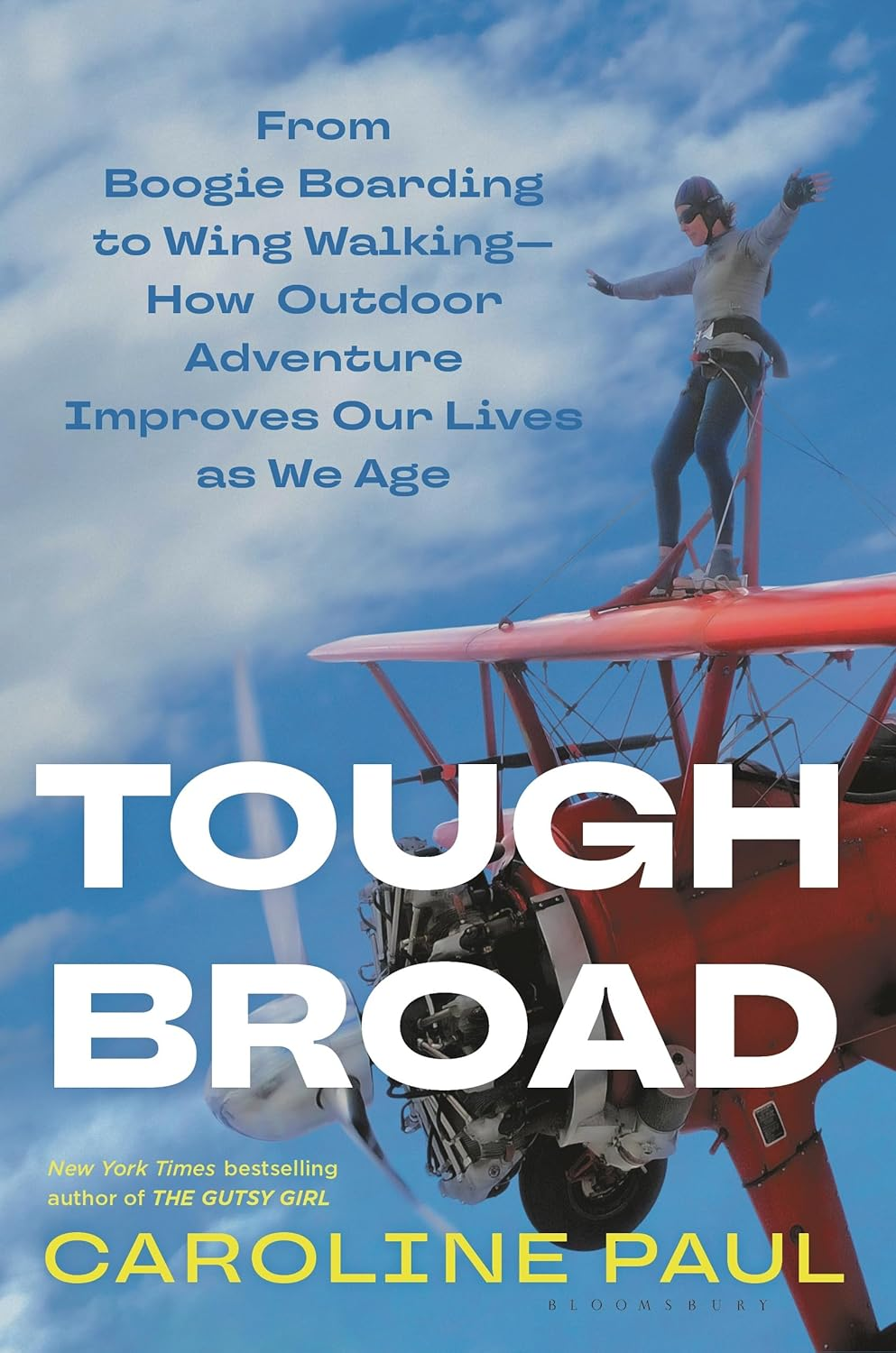 Tough Broad: from Boogie Boarding to Wing Walking―How Outdoor Adventure Improves Our Lives as We Age image number 2