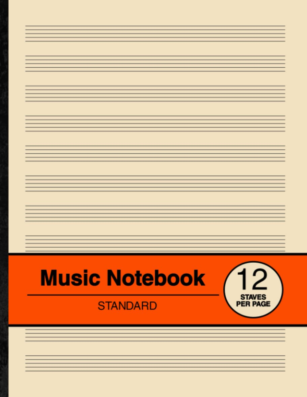 Music Notebook Standard: Blank Sheet Music Manuscript Paper | 12 Staves per Page | for Musicians, Composers and Songwriters
