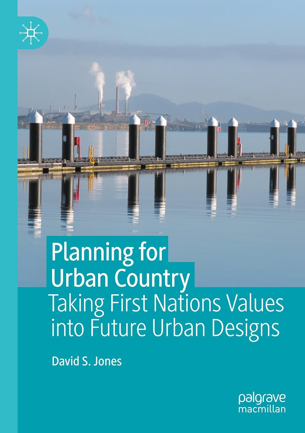 Planning for Urban Country: Taking First Nations Values into Future Urban Designs