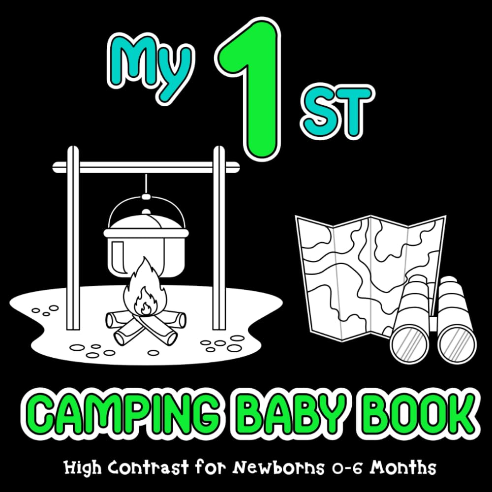 My First Camping Baby Book: High Contrast for Newborns 0-6 Months and More, Simple Black & White Images about the Camp in the Forest to Develop Babies Eyesight, Sensory Stimulation for Young Minds image number 1