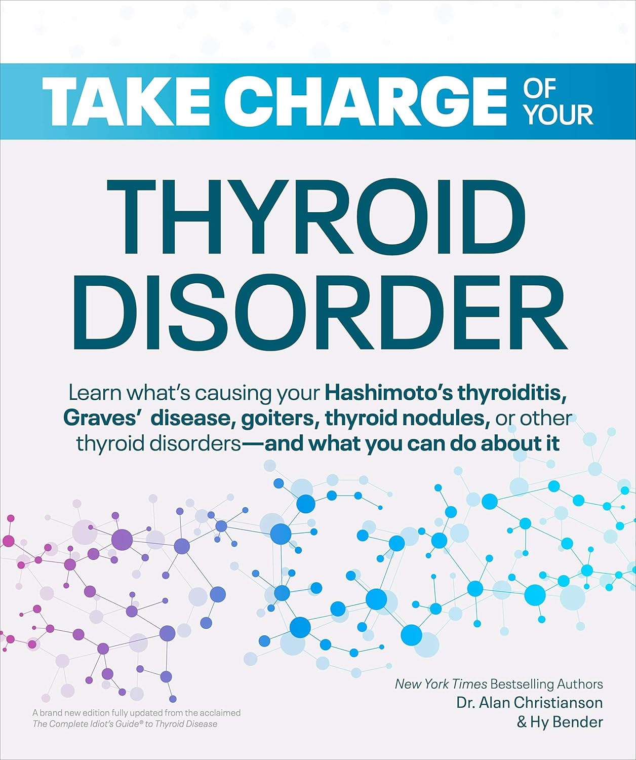 Take Charge of Your Thyroid Disorder: Learn What'S Causing Your Hashimoto'S Thyroiditis, Grave'S Disease, Goiters, or Thyroid Nodules, and What You Can Do about It image number 2