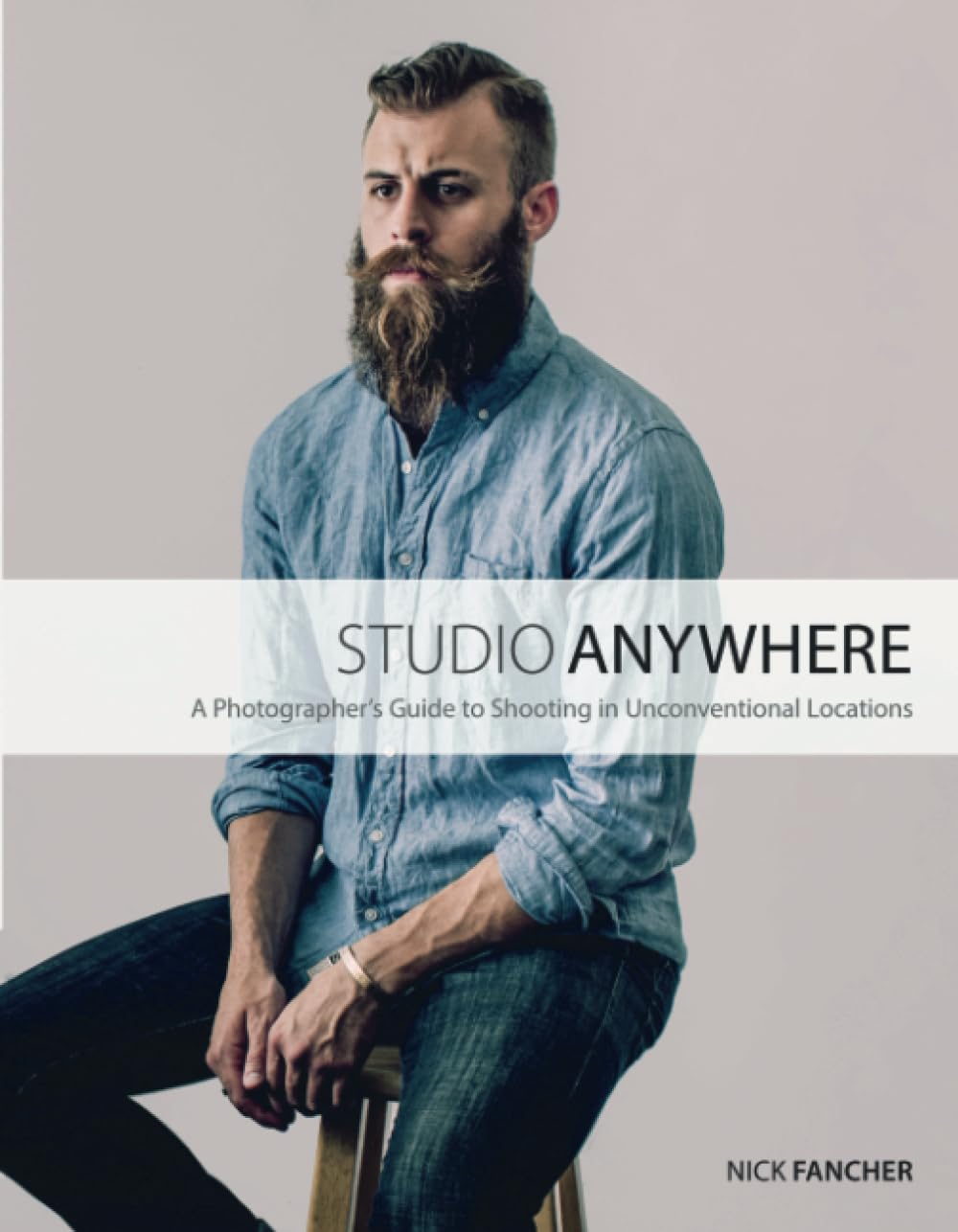 Studio Anywhere: a Photographer'S Guide to Shooting in Unconventional Locations image number 2