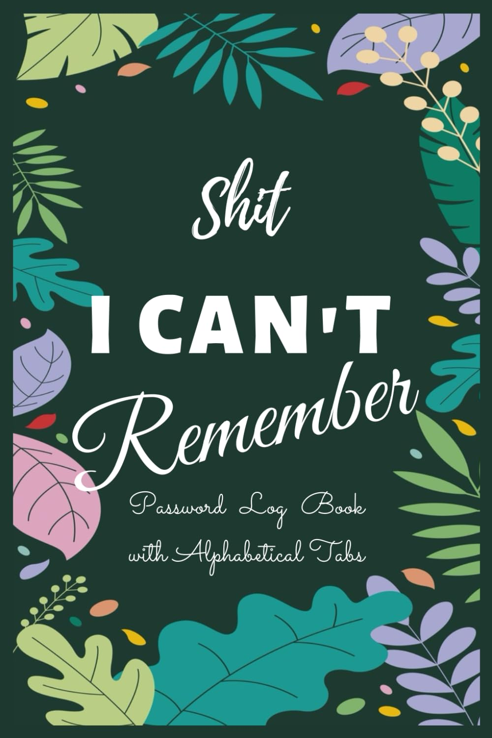 Password Book: Password Keeper, Personal Internet and Organizer for Usernames, Logins and Web Addresses. Suitable for Home and Office