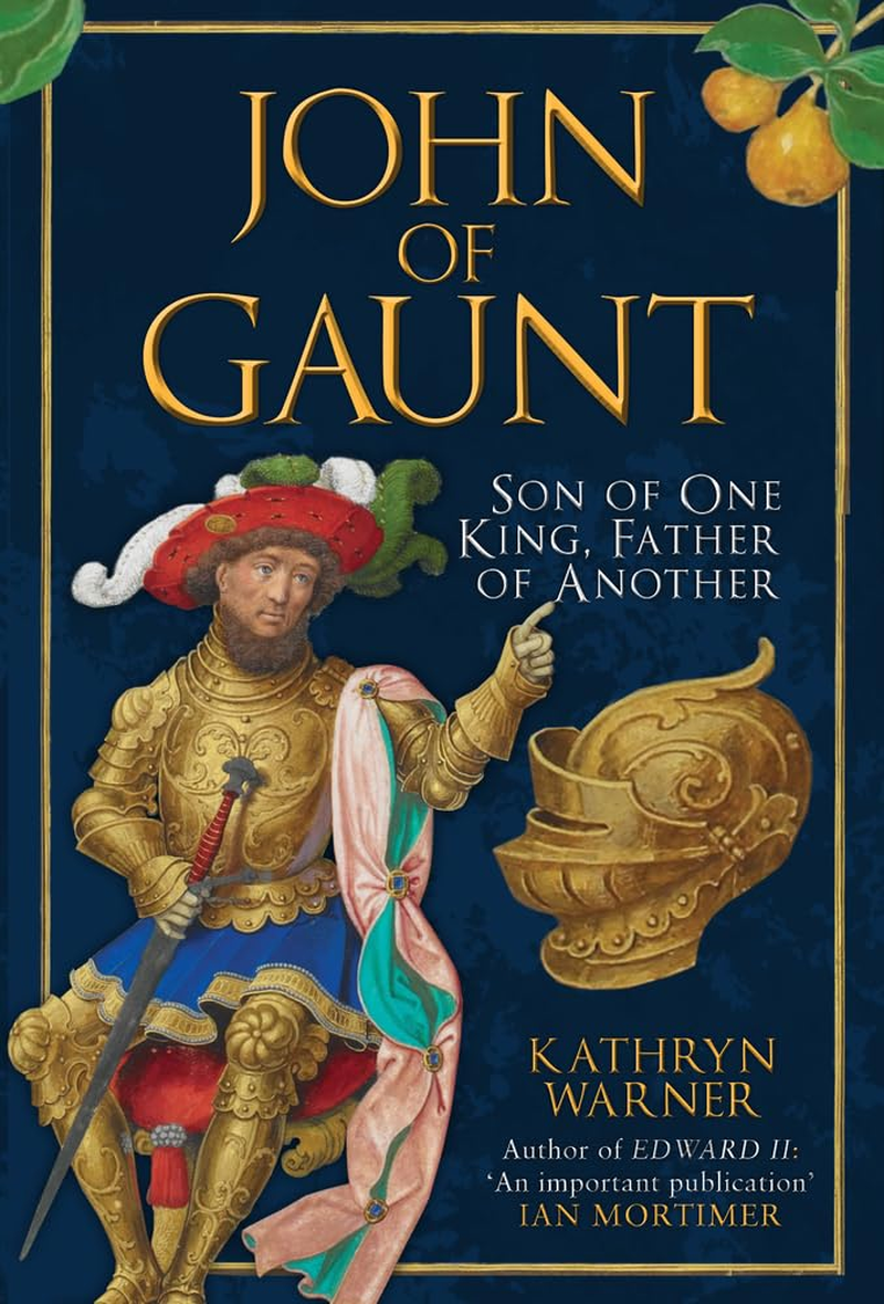John of Gaunt: Son of One King, Father of Another image number 1