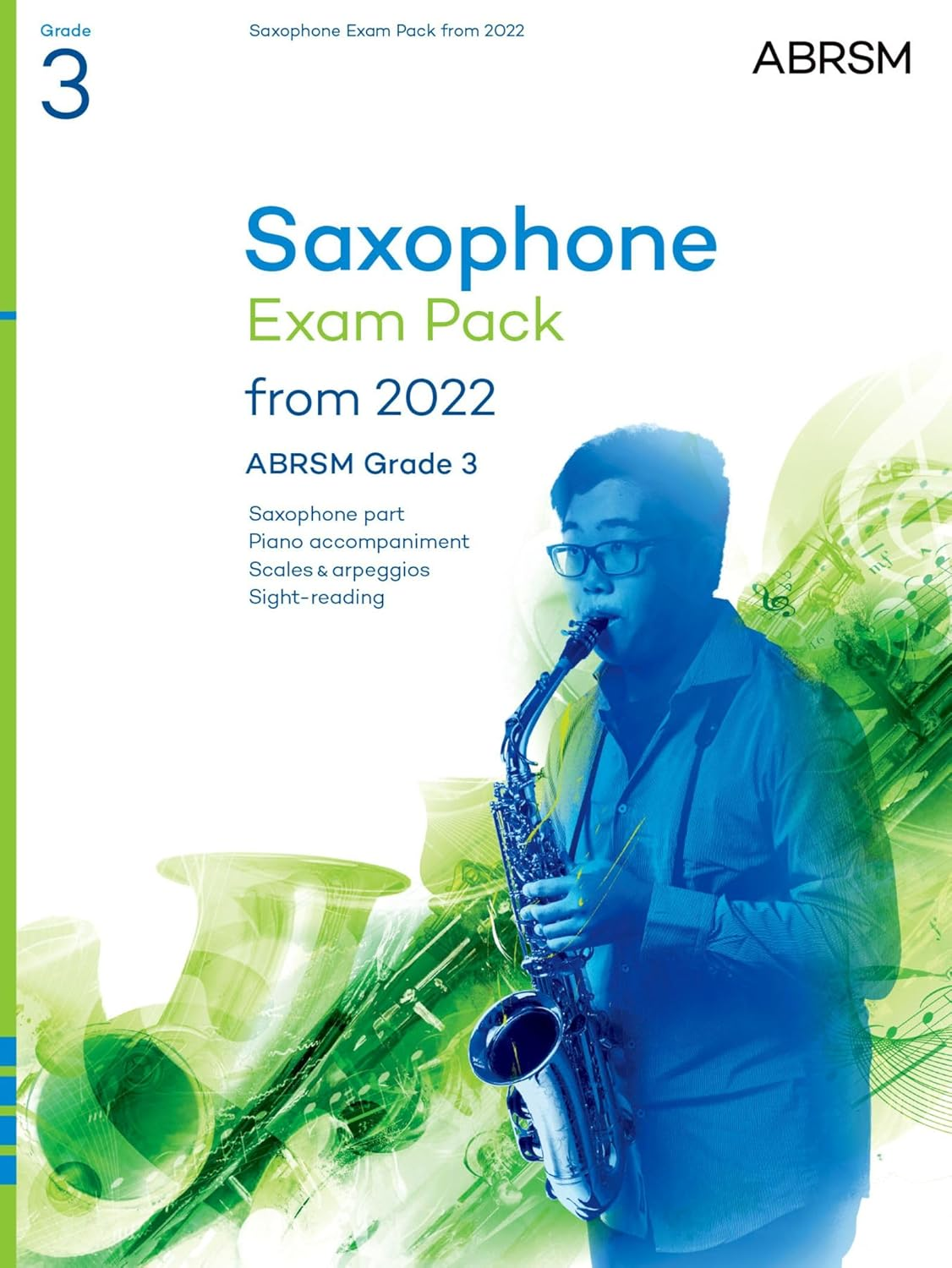 Saxophone Exam Pack from 2022, ABRSM Grade 3: Selected from the Syllabus from 2022. Saxophone Part, Piano Accompaniment, Scales & Sight-Reading