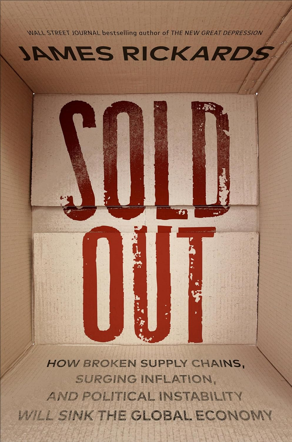 Sold Out: How Broken Supply Chains, Surging Inflation, and Political Instability Will Sink the Global Economy image number 1