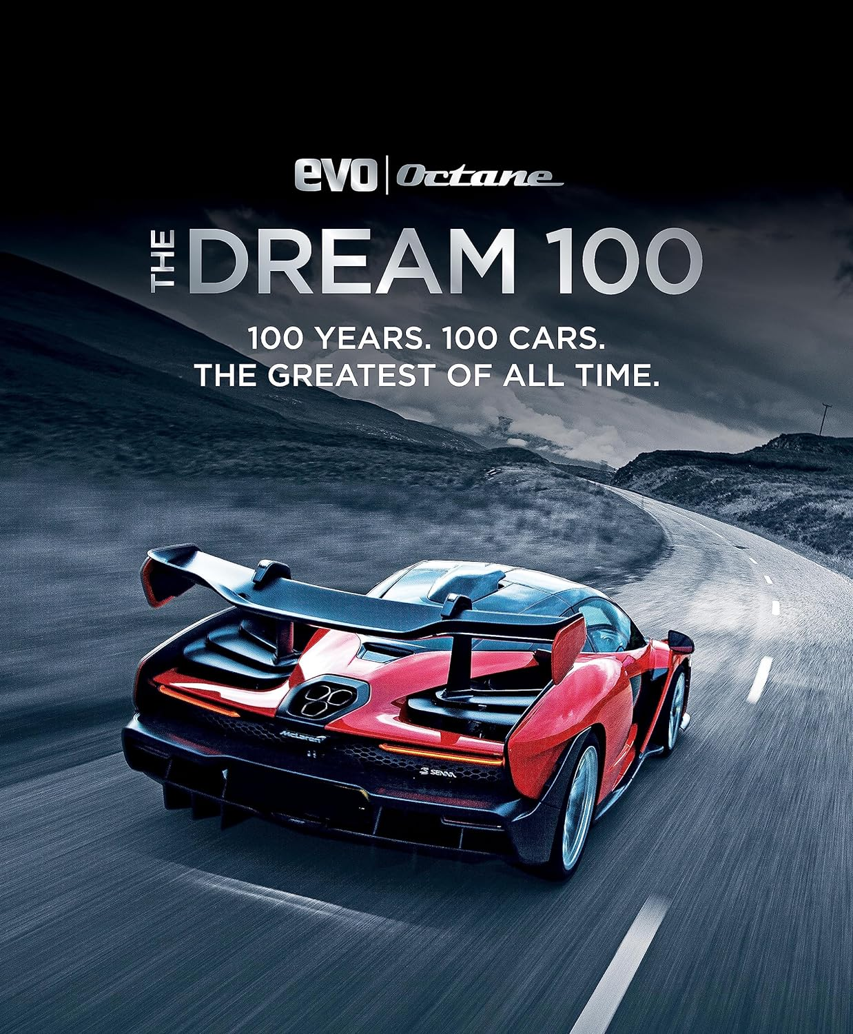 The Dream 100 from Evo and Octane: 100 Years. 100 Cars. the Greatest of All Time.