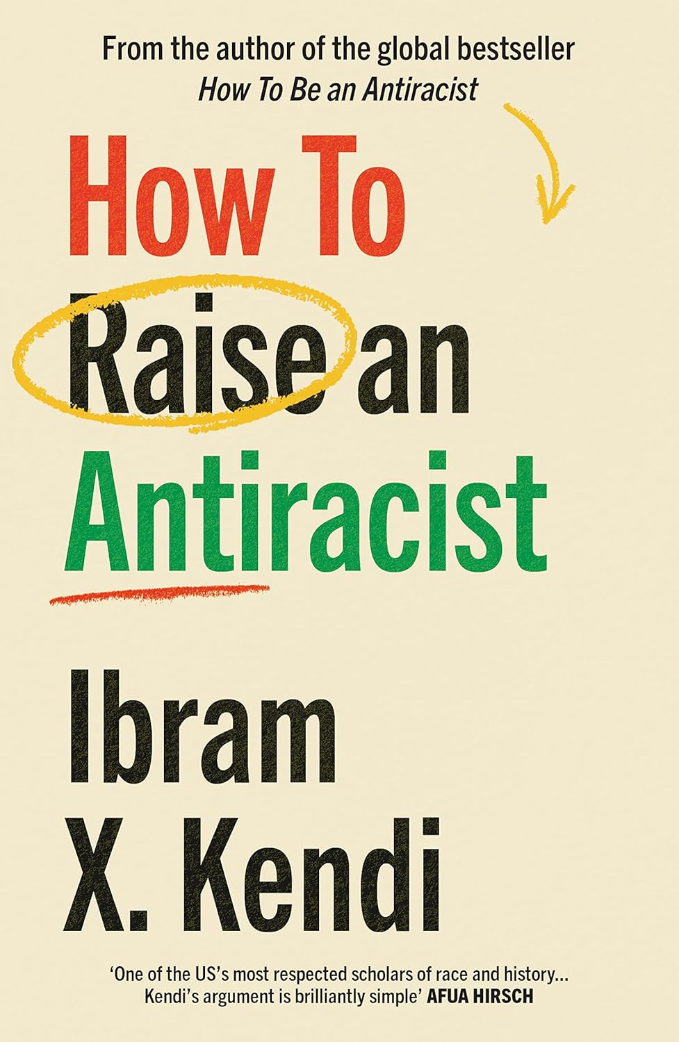 How to Raise an Antiracist: from the GLOBAL MILLION COPY BESTSELLING AUTHOR image number 1