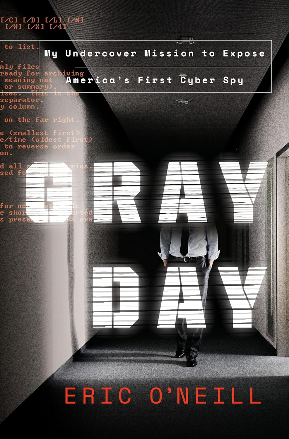 Gray Day: My Undercover Mission to Expose America'S First Cyber Spy image number 1