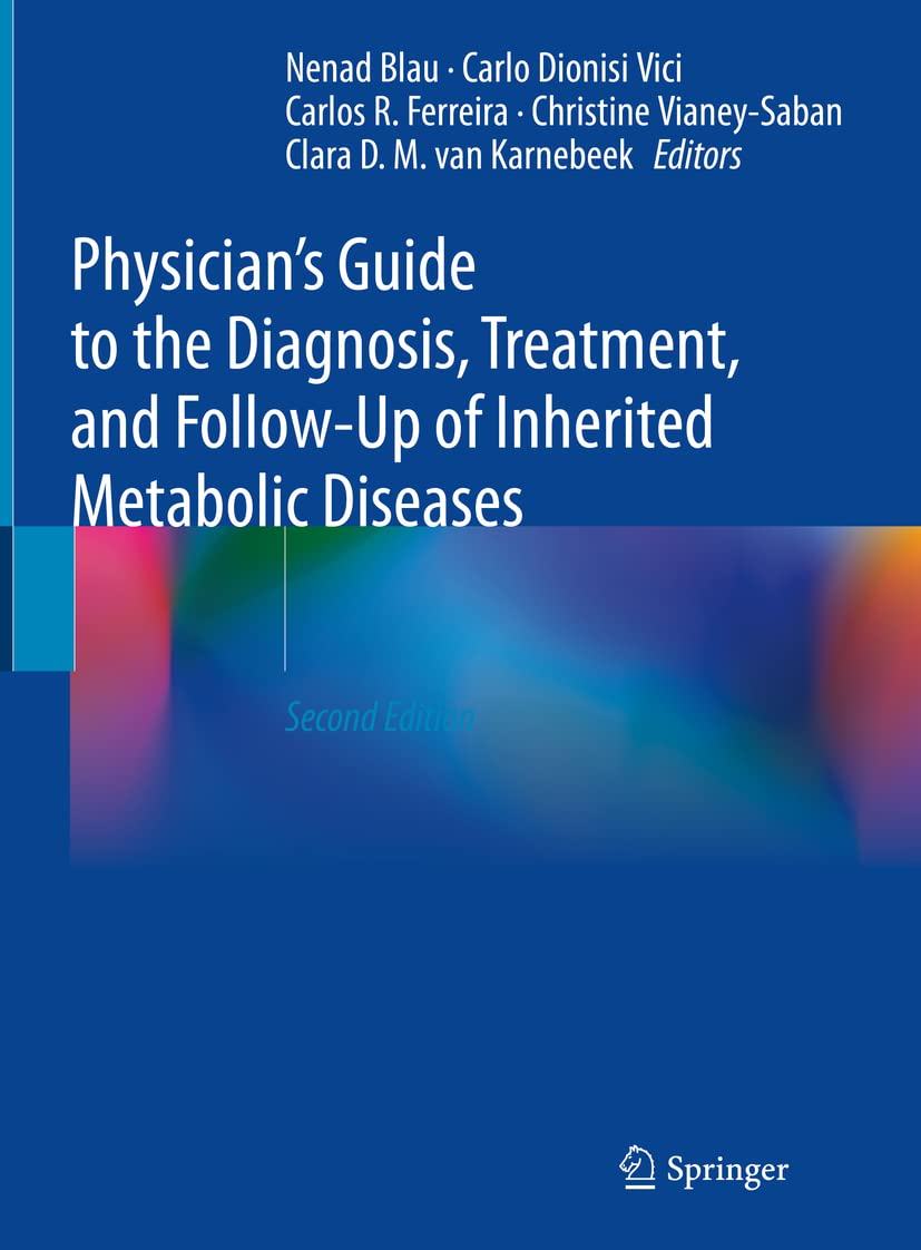 Physician'S Guide to the Diagnosis, Treatment, and Follow-Up of Inherited Metabolic Diseases