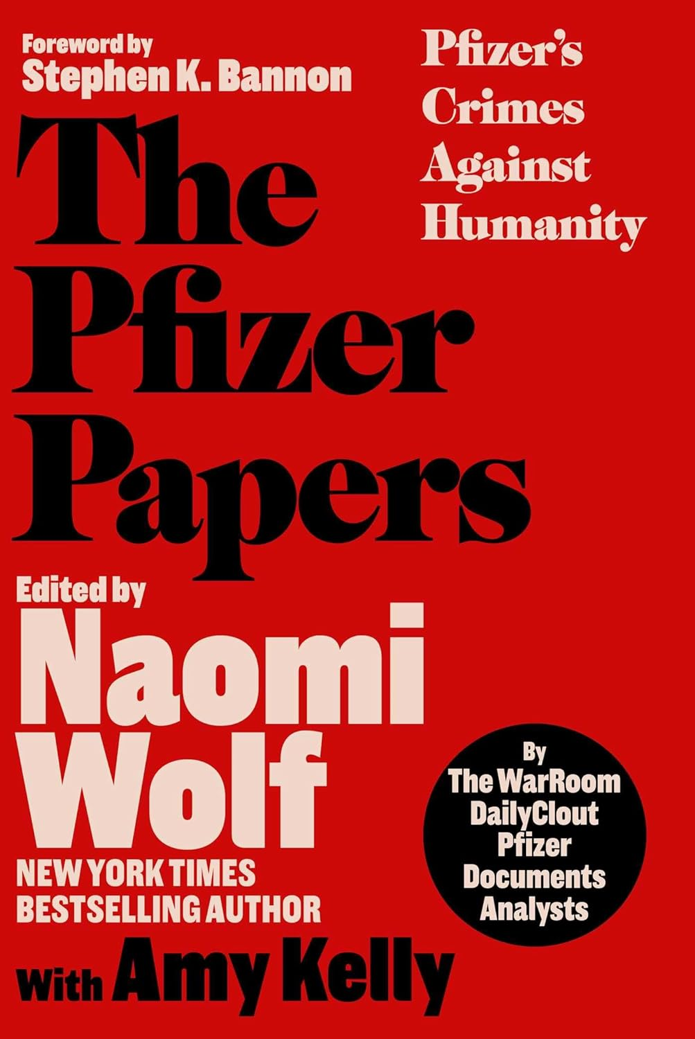 The Pfizer Papers: Pfizer'S Crimes against Humanity