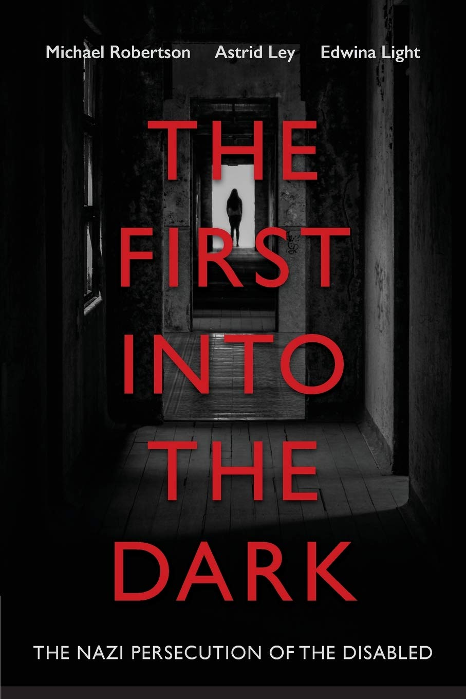 The First into the Dark: the Nazi Persecution of the Disabled image number 1
