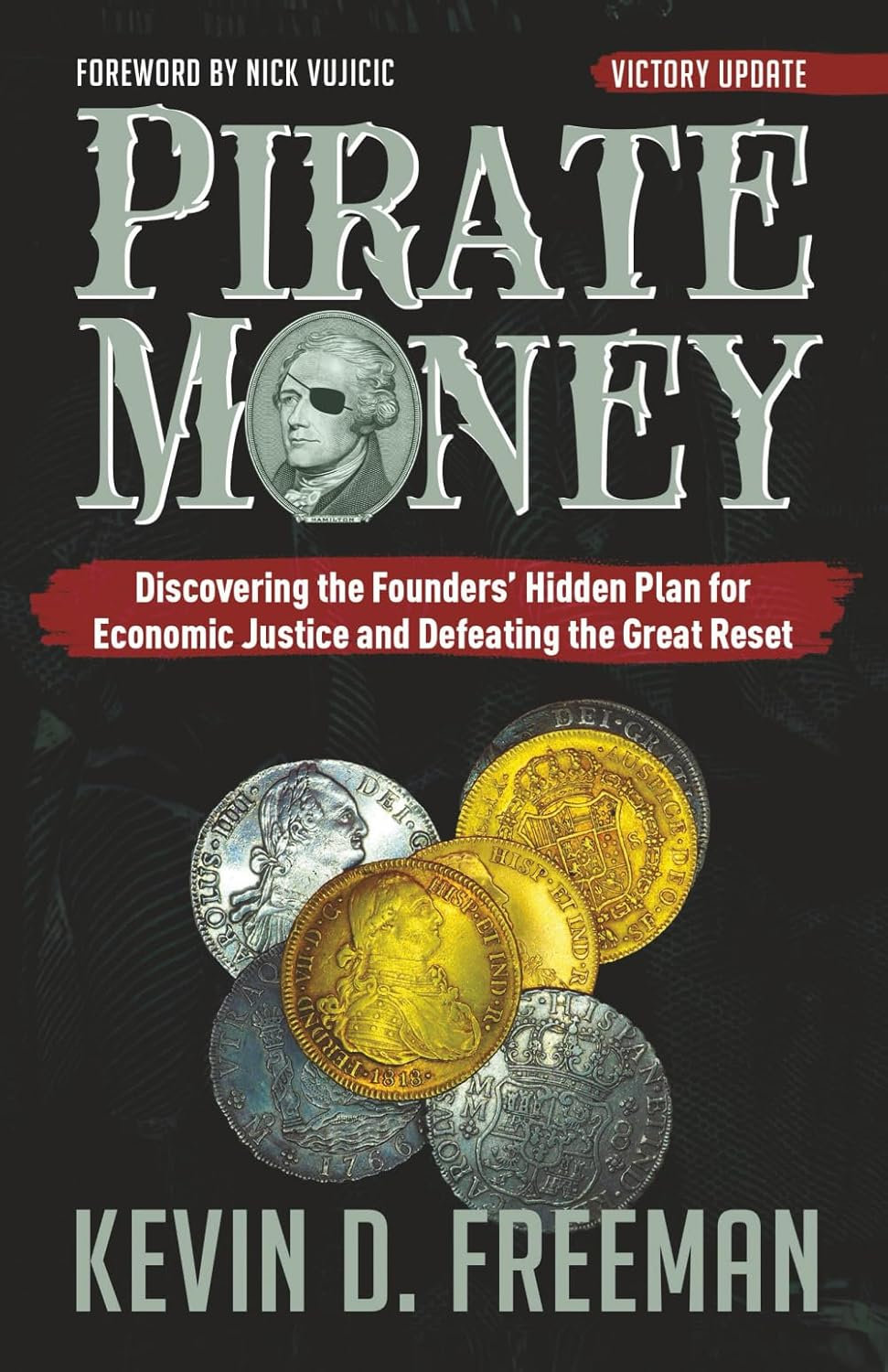 Pirate Money: Discovering the Founders&rsquo; Hidden Plan for Economic Justice and Defeating the Great Reset image number 2