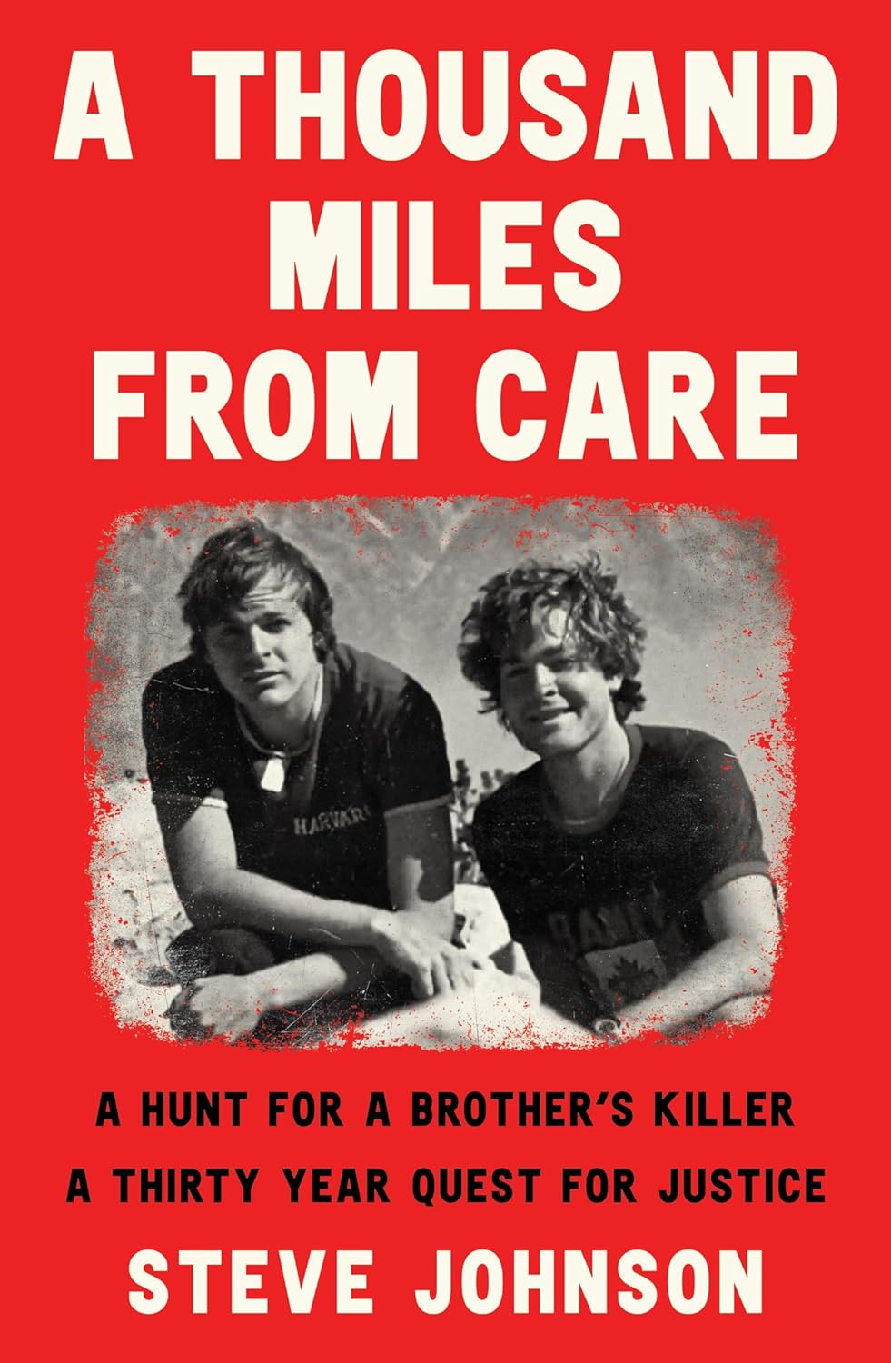 A Thousand Miles from Care: a Hunt for a Brother'S Killer - a New Compelling Australian True Crime Story about Murder & Corruption for Readers of the ... of the Ned Kelly Awards Best True Crime 2025 image number 1