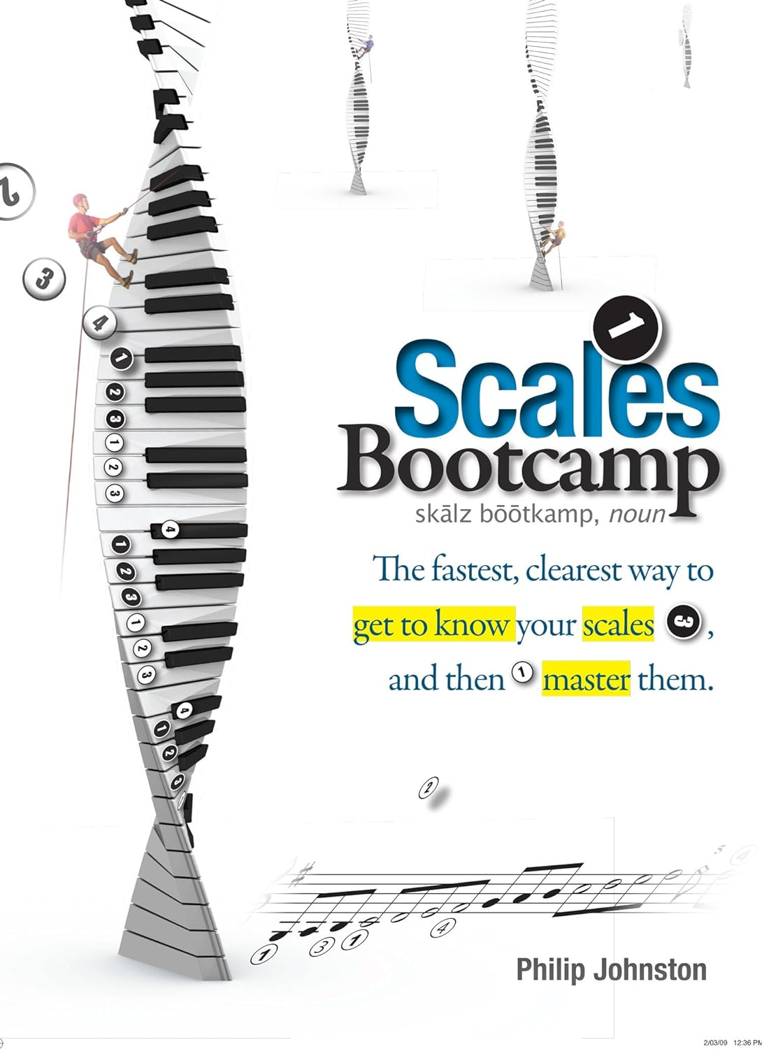 Scales Bootcamp: the Fastest, Clearest Way to Get to Know Your Scales, and Then Master Them.
