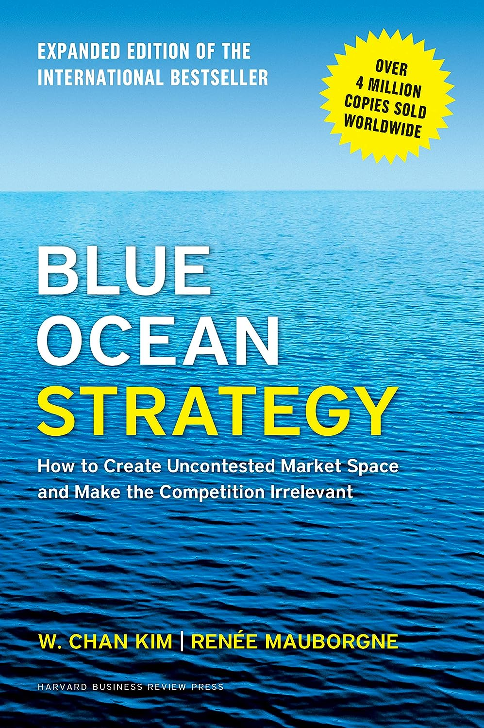 Blue Ocean Strategy, Expanded Edition: How to Create Uncontested Market Space and Make the Competition Irrelevant image number 1