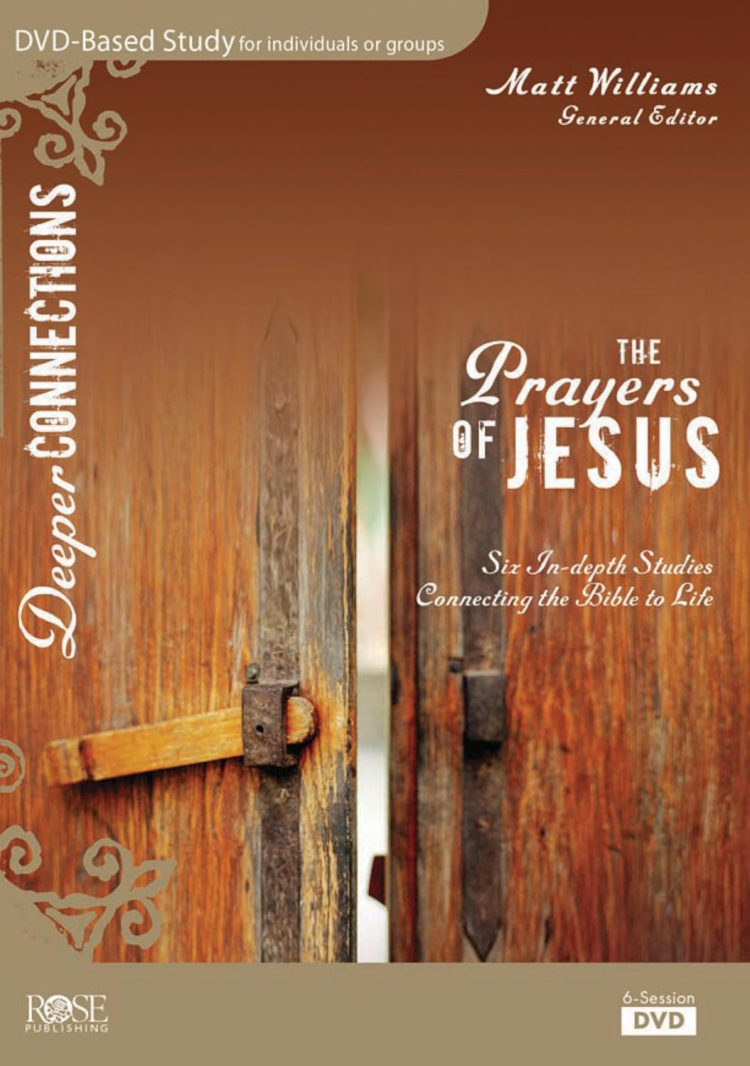 The Prayers of Jesus: Six In-Depth Studies Connecting the Bible to Life