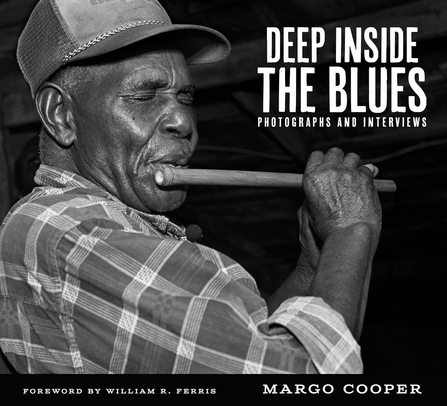 Deep inside the Blues: Photographs and Interviews