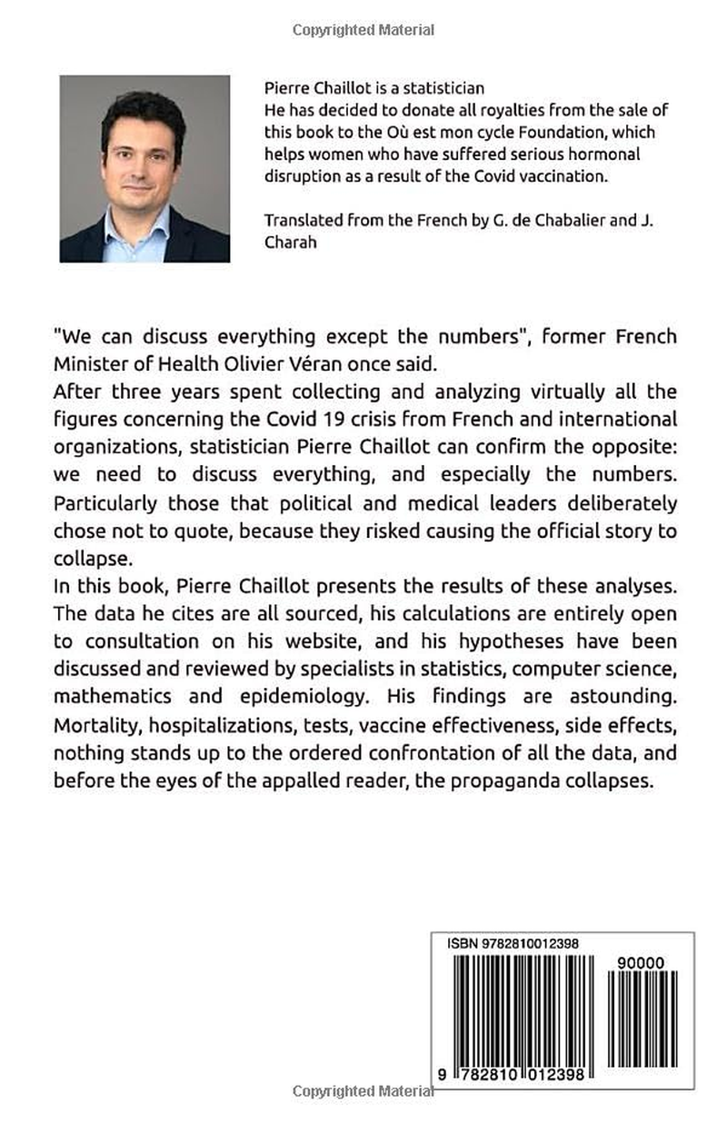 Covid 19: Decoding Official Data: Mortality, Tests, Vaccines, Hospitals. the Truth Emerges