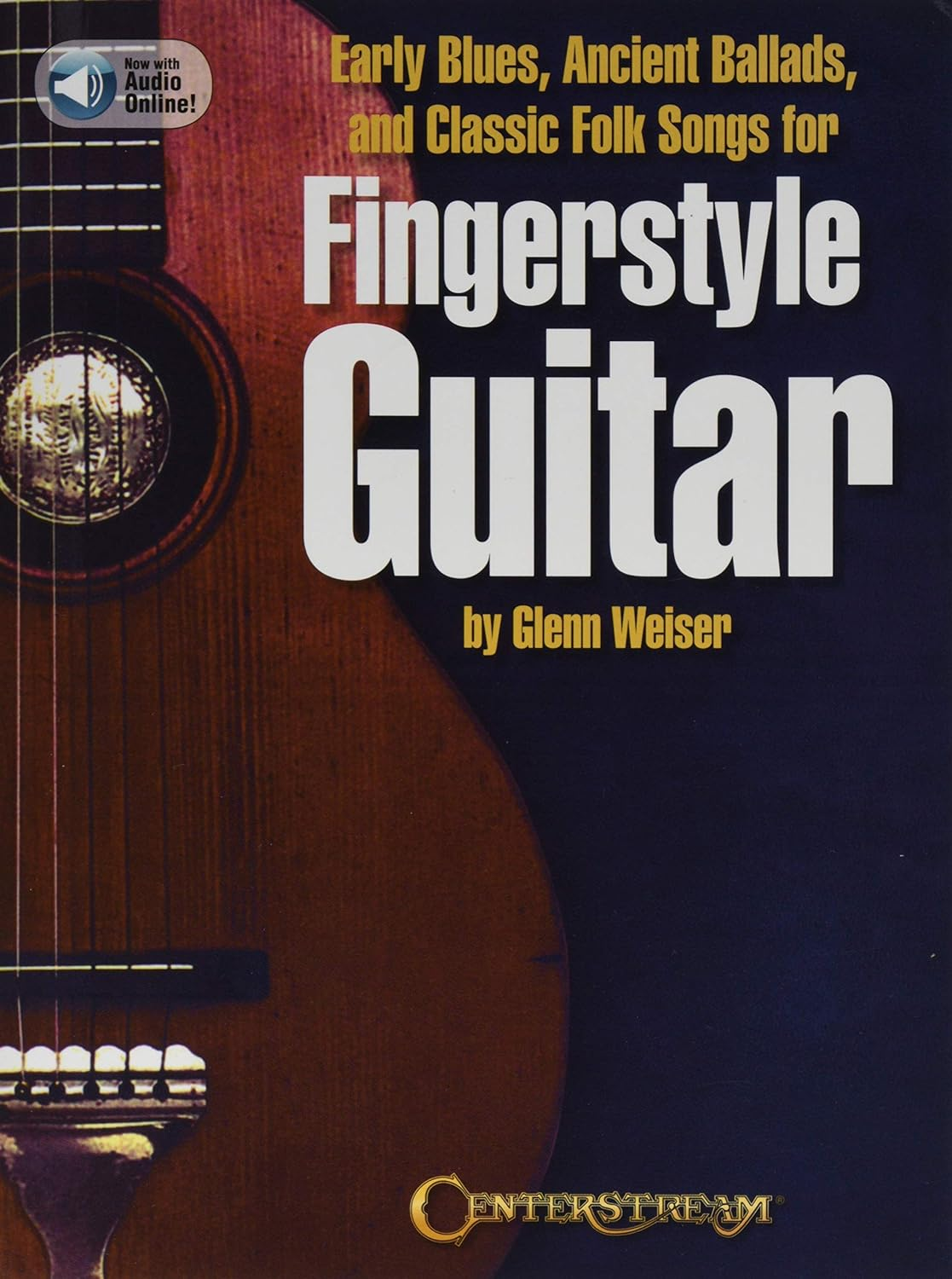 Early Blues, Ancient Ballads and Classic Folk Songs for Fingerstyle Guitar