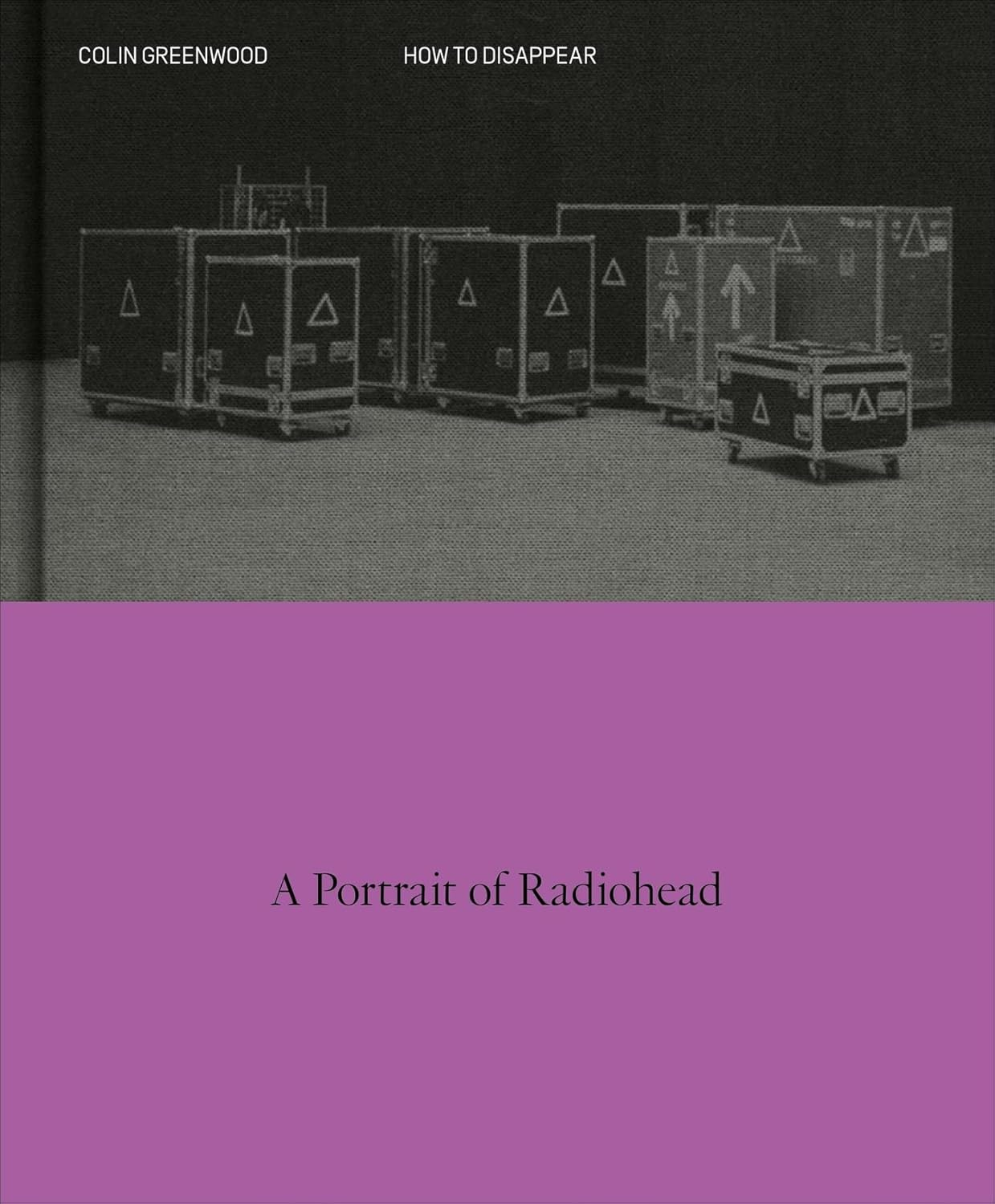 How to Disappear: a Photographic Portrait of Radiohead