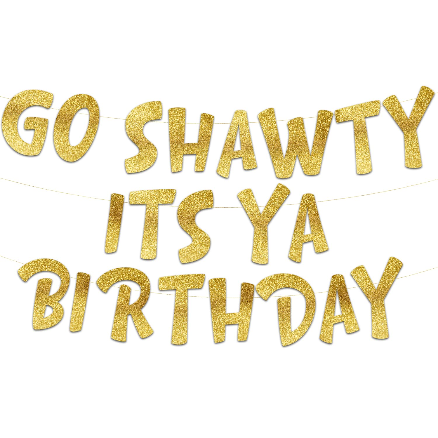 Go Shawty It&rsquo;S Ya Birthday Funny Birthday Gold Glitter Banner &ndash; Birthday Party Supplies, Ideas, and Gifts &ndash; 21St, 30Th. 40Th, 50Th, 60Th, 70Th, 80Th Adult Birthday Decorations