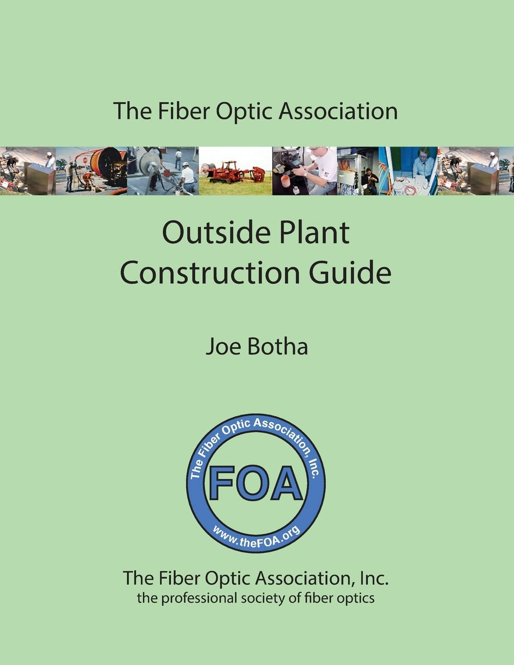 The FOA outside Plant Fiber Optics Construction Guide