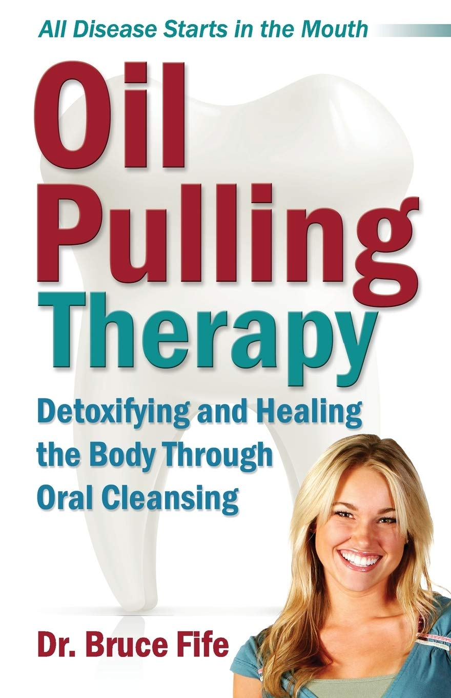 Oil Pulling Therapy: Detoxifying and Healing the Body through Oral Cleansing